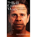 The Bell Curve Wars: Race, Intelligence, and the Future of America