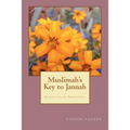 Muslimah's Key to Jannah: Practical Islamic Productivity for the Muslimah