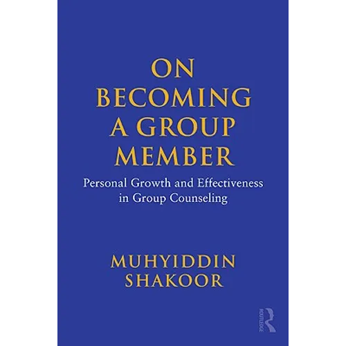 On Becoming a Group Member: Personal Growth and Effectiveness in Group Counseling