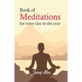 Book of Meditations for Every day in the Year