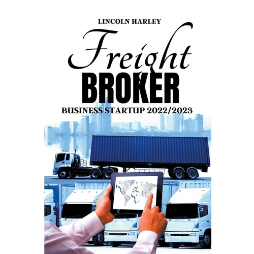 Freight Broker Business Startup 2022/2023