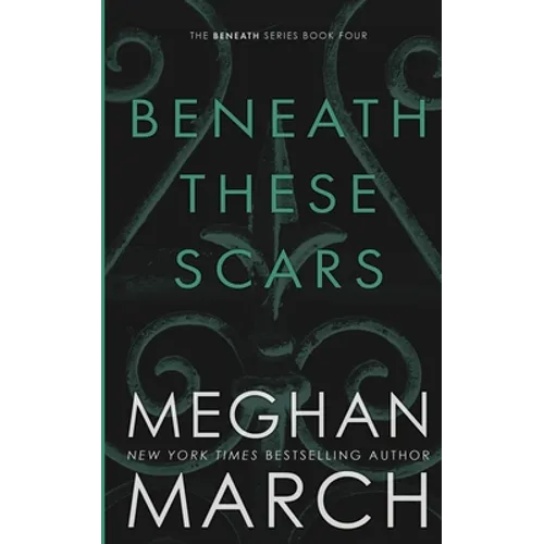 Beneath These Scars