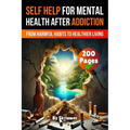 A Self Help Book for Mental Health After Addiction