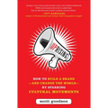 Uprising: How to Build a Brand--And Change the World--By Sparking Cultural Movements