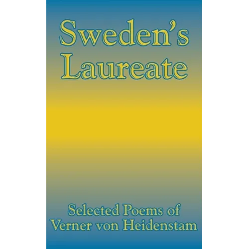 Sweden's Laureate: Selected Poems of Verner von Heidenstam