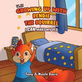 Growing Up with Bendie the Squirrel: I Can Make My Bed