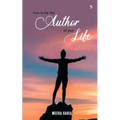 How to be the author of your life