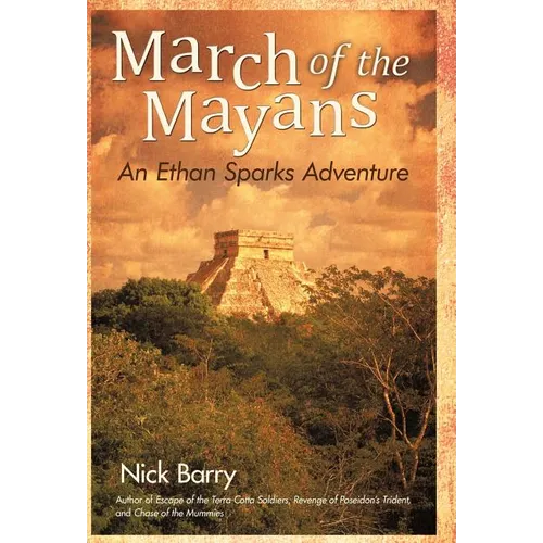 March of the Mayans: An Ethan Sparks Adventure