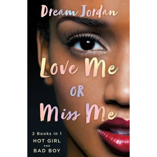 Love Me or Miss Me: Hot Girl, Bad Boy