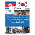 What Happened at No Gun Ri ?: The Challenge of Civilians on the Battlefield