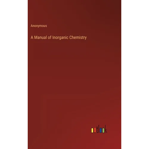 A Manual of Inorganic Chemistry