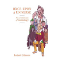 Once Upon a Universe: Not-So-Grimm Tales of Cosmology