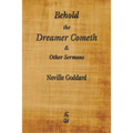 Behold the Dreamer Cometh and Other Sermons