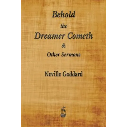 Behold the Dreamer Cometh and Other Sermons