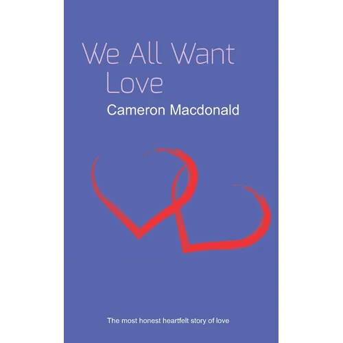 We All Want Love