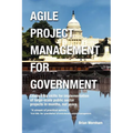 Agile Project Management for Government