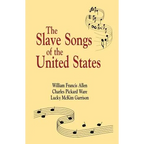 Slave Songs of the United States - Paperback
