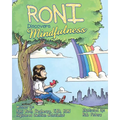 Roni Discovers Mindfulness: Introducing Kids to Eating and Living in a Mindful Way