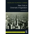 New York in Cinematic Imagination: The Agitated City