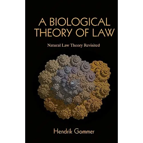 A Biological Theory of Law: Natural Law Theory Revisited