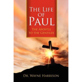 The Life of Paul: The Apostle to the Gentiles