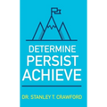Determine Persist Achieve