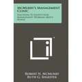 McMurry's Management Clinic: Solutions to Eighty-Nine Management Problems about People