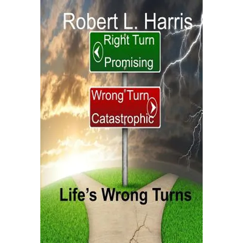 Life's Wrong Turns