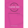 Mom, I Love You Because...