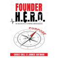 Founder H.E.R.O: The Holistic Path to Purpose Driven Success