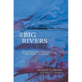 On the Big Rivers: From Three Forks, Montana to New Orleans Louisiana