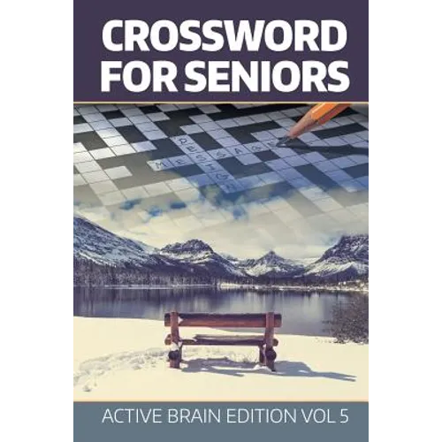 Crossword For Seniors: Active Brain Edition Vol 5