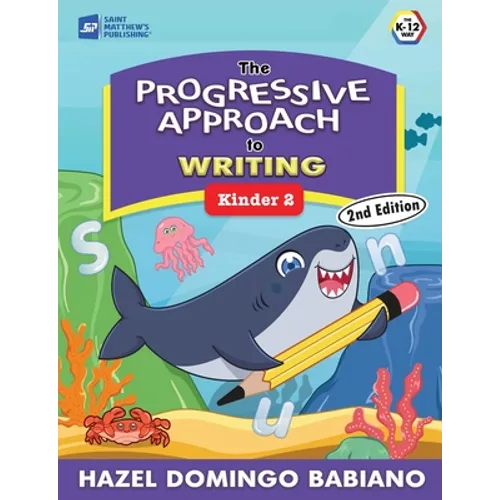The Progressive Approach to Writing: Kinder 2