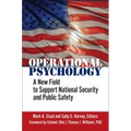 Operational Psychology: A New Field to Support National Security and Public Safety