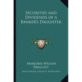 Securities and Dividends of a Banker's Daughter