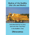 Mudras of the Buddha (His Life and Works): Each Illustrated by its Story and Event that Took Place in the Buddha's Time