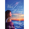 When Love Isn't Enough