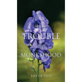 The Trouble With Monkshood