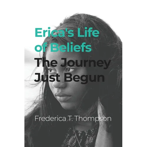 Erica's Life of Beliefs: The Journey Just Begun