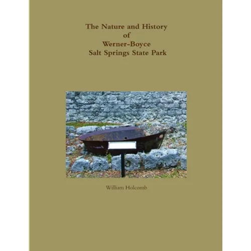 The Nature and History of Werner-Boyce Salt Springs State Park