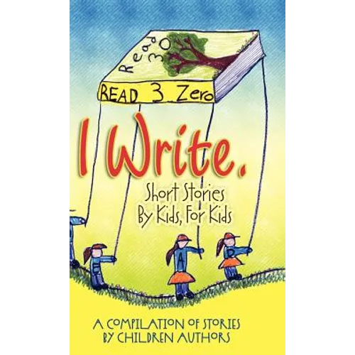 I Write Short Stories by Kids for Kids Vol. 3