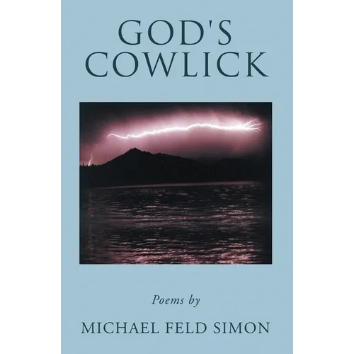 God's Cowlick: Poems