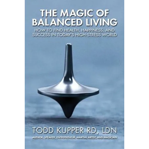 The Magic of Balanced Living