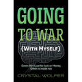 Going To War: (With Myself)