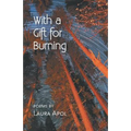 With a Gift for Burning