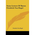 Some Letters Of Baron Friedrich Von Hugel