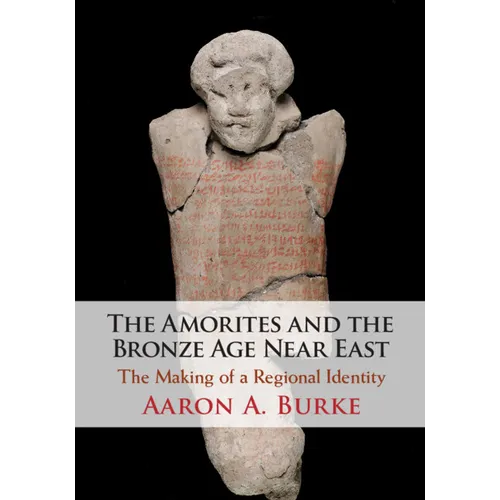 The Amorites and the Bronze Age Near East