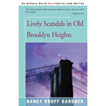 Lively Scandals in Old Brooklyn Heights