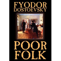 Poor Folk by Fyodor Mikhailovich Dostoevsky, Fiction