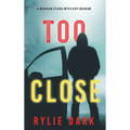 Too Close (A Morgan Stark FBI Suspense Thriller-Book 2)
